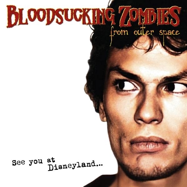 Bloodsucking Zombies From Outer Space - See You At Disneyland (LP) (Limited Edition) (Coloured Vinyl)
