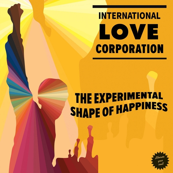 International Love Corporation - The Experimental Shape Of Happiness (LP)