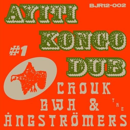 Chouk Bwa & The Ångströmers - Ayiti Kongo Dub #1 (12" Single)