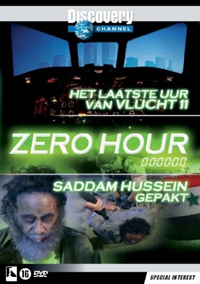 Zero Hour - Laatste Uur Van Vlucht 11/Saddam Hussein Gepakt (DVD)