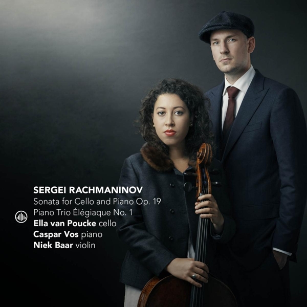 Ella Van Poucke, Caspar Vos, Niek Baar - Rachmaninov: Sonata For Cello And Piano Op. 19 | Trio Elegiaque No.1 (CD)