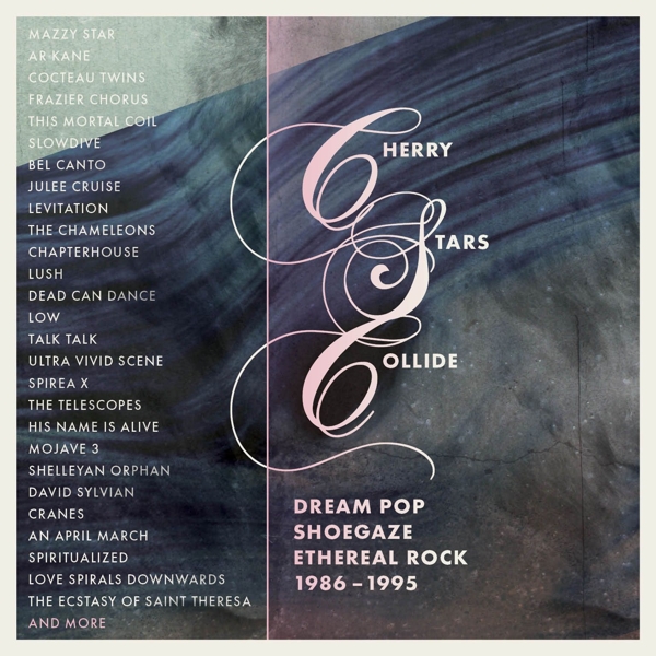 Various Artists - Cherry Stars Collide: Dream Pop, Shoegaze & Ethereal Rock 1986-1995 (4 CD)