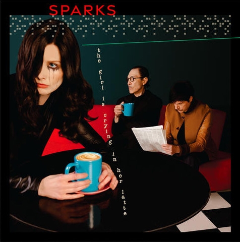 Sparks - The Girl Is Crying In Her Latte (LP) (Coloured Vinyl) (Limited Deluxe Edition)