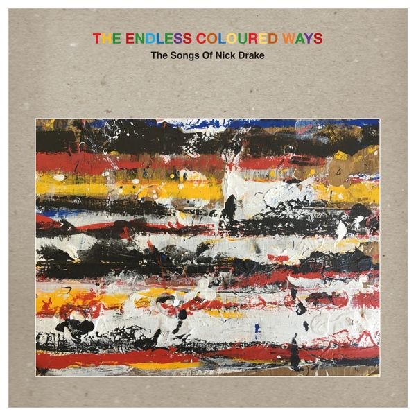 Various Artists - The Endless Coloured Ways (The Songs Of Nick Drake) (2 CD)