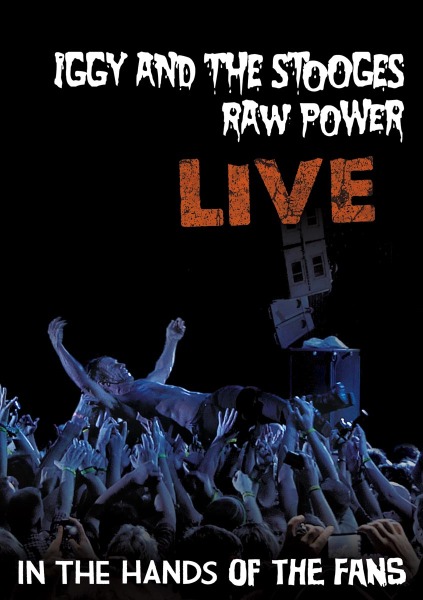 Iggy & The Stooges - Raw Power Live (In The Hands Of The Fans) (DVD)