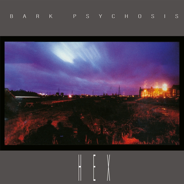 Bark Psychosis - Hex (CD) (Remastered)