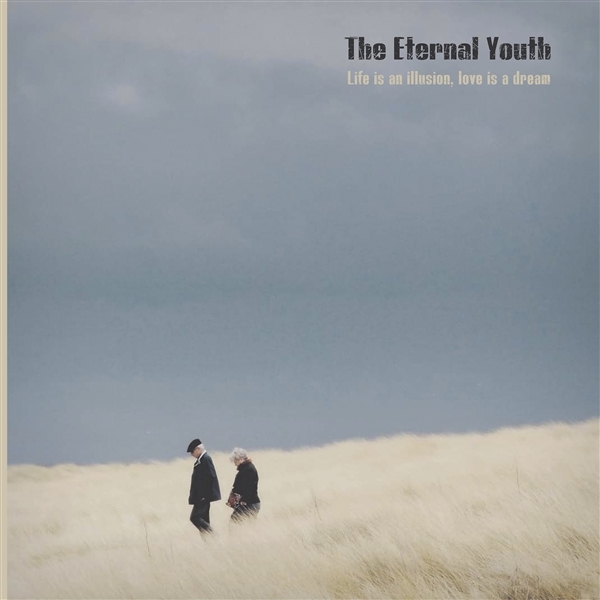 The Eternal Youth - Life Is An Illusion, Life Is A Dream (CD)