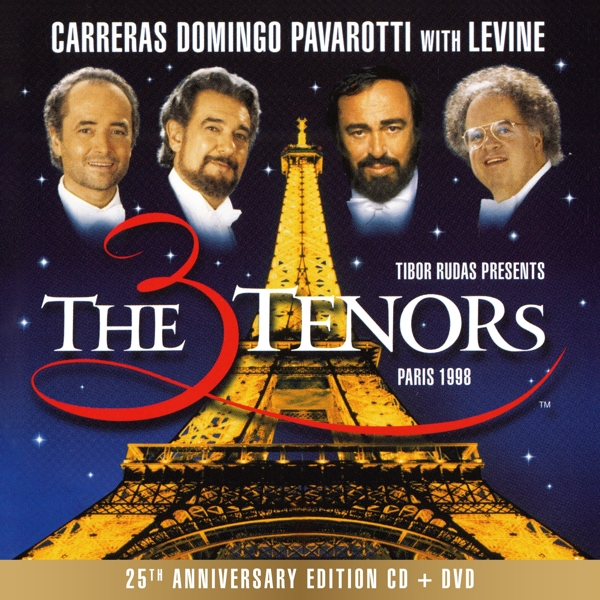 José Carreras, Placido Domingo, Luciano Pavarotti With James Levine - The Three Tenors - Paris 1998 (CD |  DVD) (25th Anniversary Edition) (Remastered)