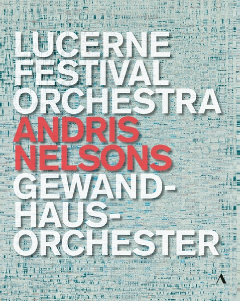 Andris Nelsons, Lucerne Festival Orchestra, Gewandhausorchester Leipzig - Lucerne Festival (Blu-ray)