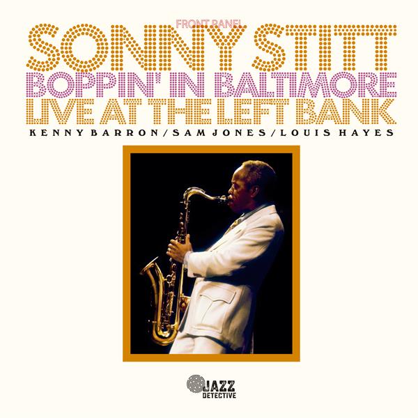 Sonny Stitt - Boppin' In Baltimore: Live At The Left Bank (2 LP) (Limited Edition)