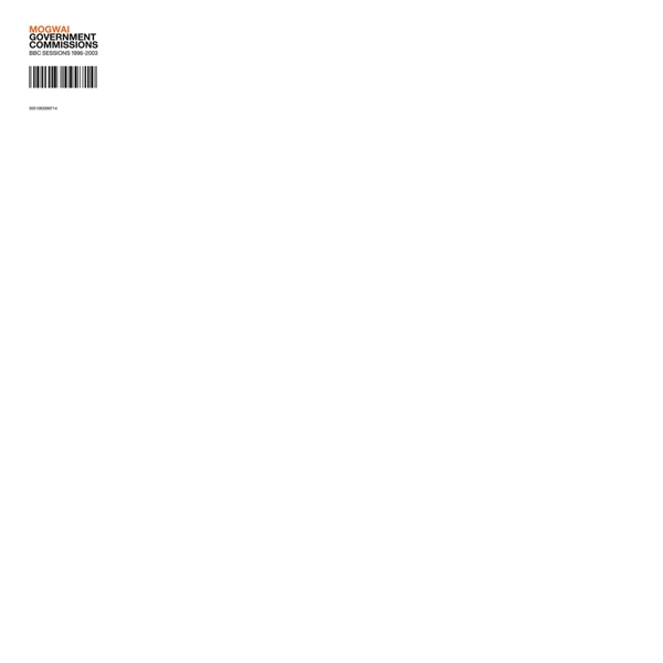 Mogwai - Government Commissions - BBC Sessions 1996-2003 (2 LP)