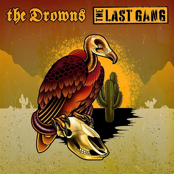 The Drowns - The Last Gang (7" Single)