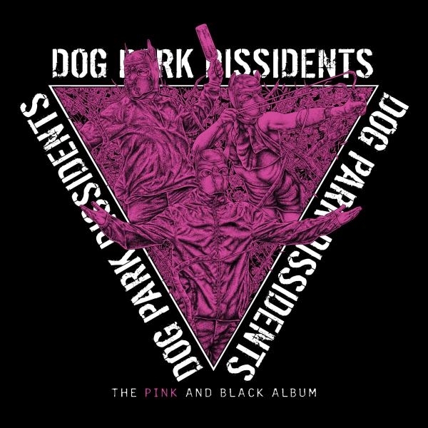 Dog Park Dissidents - The Pink And Black Album (LP) (Coloured Vinyl)
