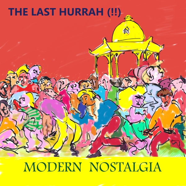 Last Hurrah!! - Modern Nostalgia (LP)