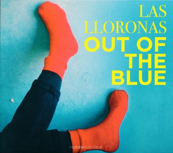 Las Lloronas - Out Of The Blue (CD)
