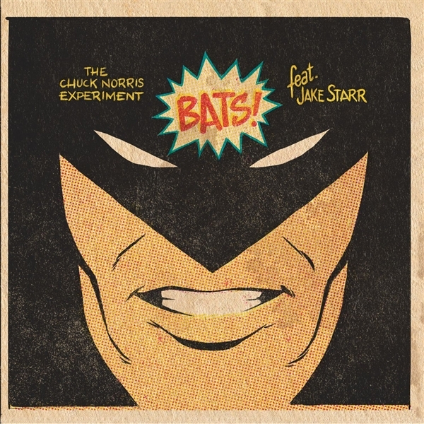 Chuck Norris Experiment Feat. Jake Starr - Bats! (7" Single)