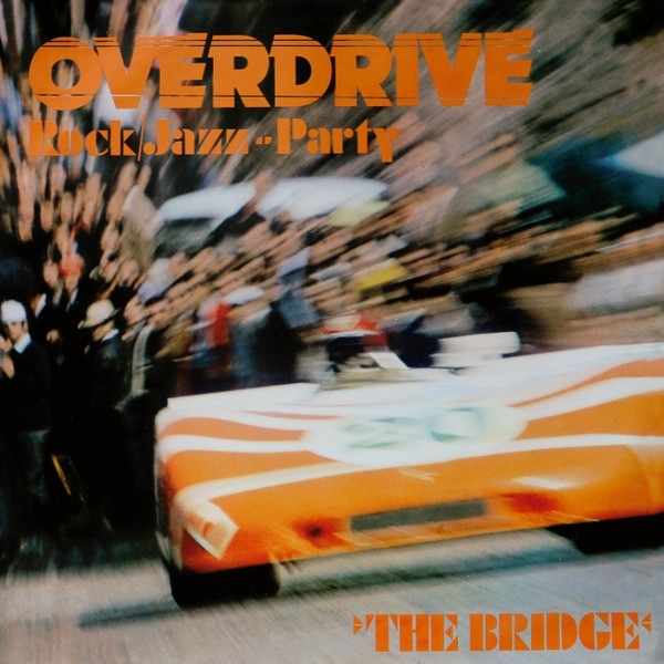 Bridge - Overdrive - Rock/Jazz Party (LP)