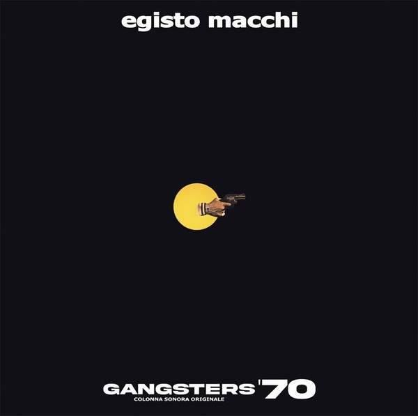 Egisto Macchi - Gangsters '70 (LP)
