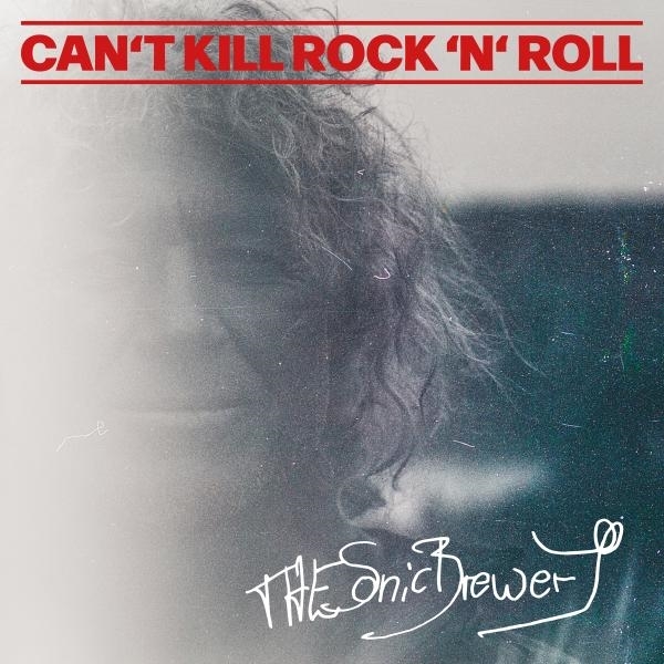 Sonic Brewery - Can't Kill Rock'n'roll (LP)