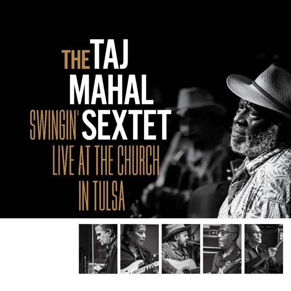 Taj Mahal Sextet - Swingin' Live At The Church In Tulsa (CD)