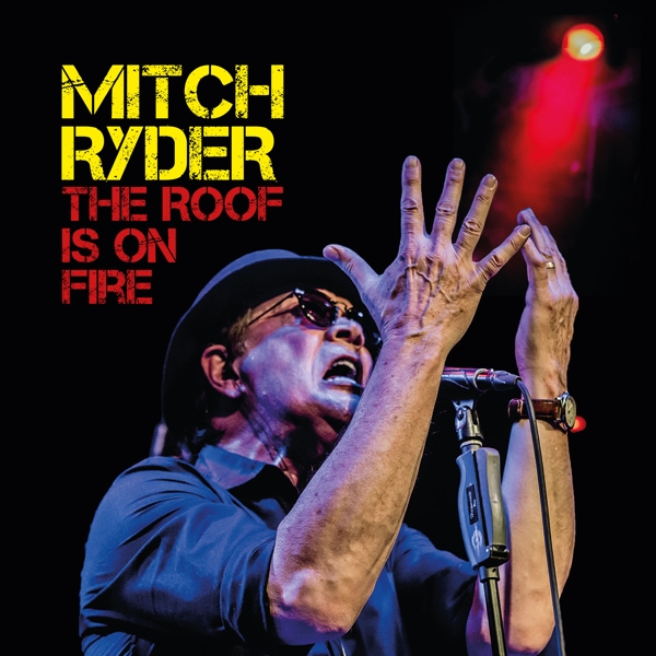 Mitch Ryder - The Roof Is On Fire (2 CD)
