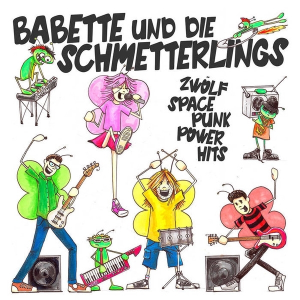 Babette Und Die Schmetterlings - Zwölf Space Punk Power Hits (LP)