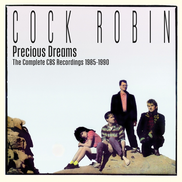 Cock Robin - Precious Dreams (The Complete CBS Recordings 1985-1990) (3 CD)
