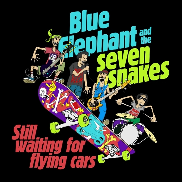 Blue Elephant And The Seven Snakes - Still Waiting For Flying Cars (7" Single) (Coloured Vinyl)