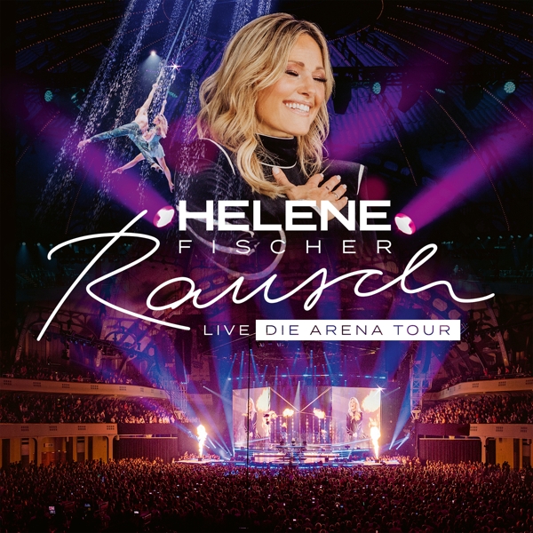 Helene Fischer - Rausch Live (Die Arena Tour) (2 CD)