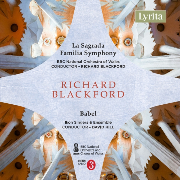 BBC National Orchestra Of Wales, Richard Blackford - Blackford: La Sagrada Familia Symphony / Babel (CD)