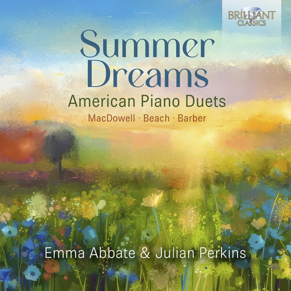 Emma Abbate & Julian Perkins - Summer Dreams: American Piano Duets By MacDowell, Beach, Barber (CD)
