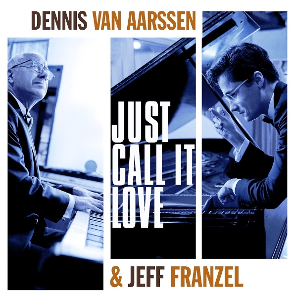 Dennis Van Aarssen & Jeff Frenzel - Just Call It Love (LP)