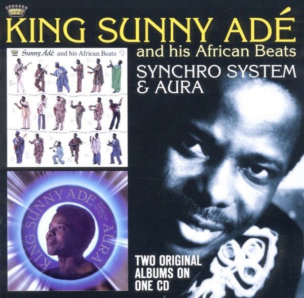 King Sunny Ade & His African Beats - Synchro System & Aura (CD)