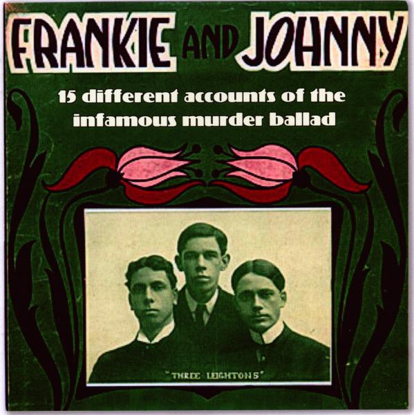 Various Artists - Frankie And Johnny - 15 Different Accounts Of The Infamous Murder Ballad (CD)