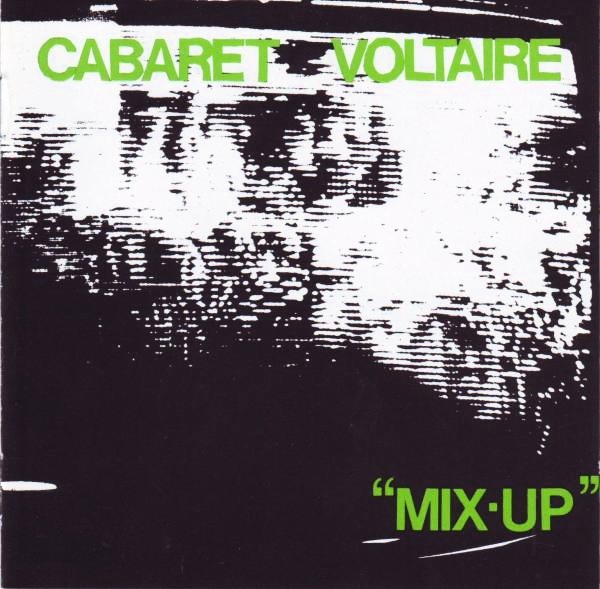 Cabaret Voltaire - Mix-Up (CD)