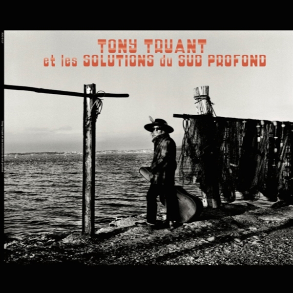 Tony Truant - Et Les Solutions Du Sud Profond (LP) (Limited Edition)