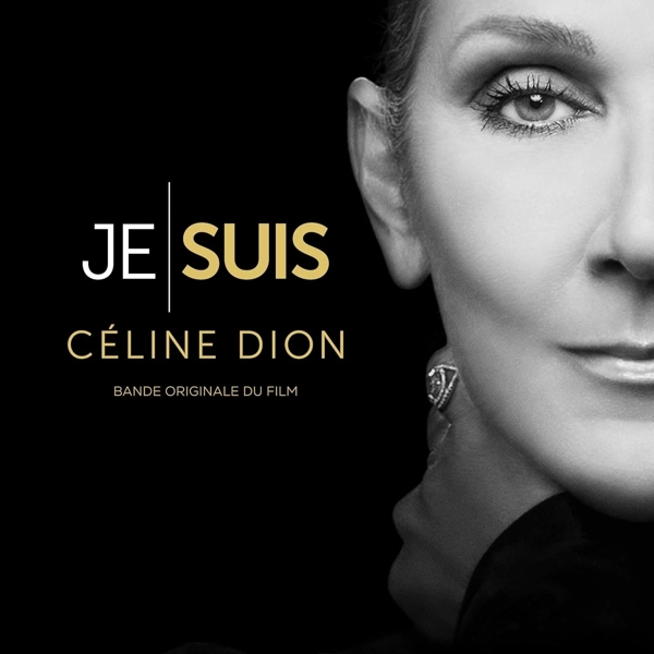 Céline Dion - Je Suis: Céline Dion (CD) (Original Soundtrack)