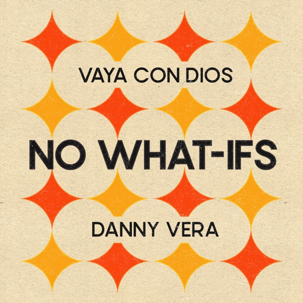 Vaya Con Dios & Danny Vera - No What-Ifs (7" Single) (Coloured Vinyl) (Limited Edition)