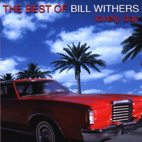 Bill Withers - Lovely Day (the Best Of Bill Withers)