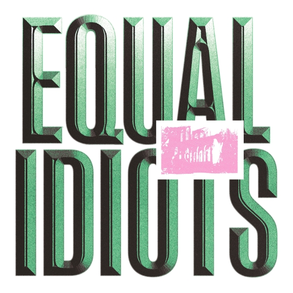 Equal Idiots - Equal Idiots (CD)