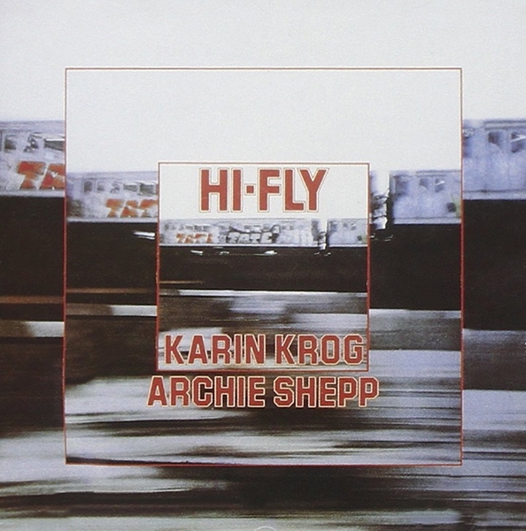 Karin Krog & Archie Shepp - Hi-Fly (CD)