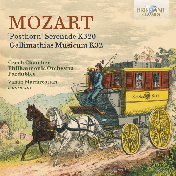 Czech Chamber Philharmonic Orchestra Pardubice & Vahan Mardirossian - Mozart: 'Posthorn' Serenade K320 / Gallimathias Musicum K32 (CD)