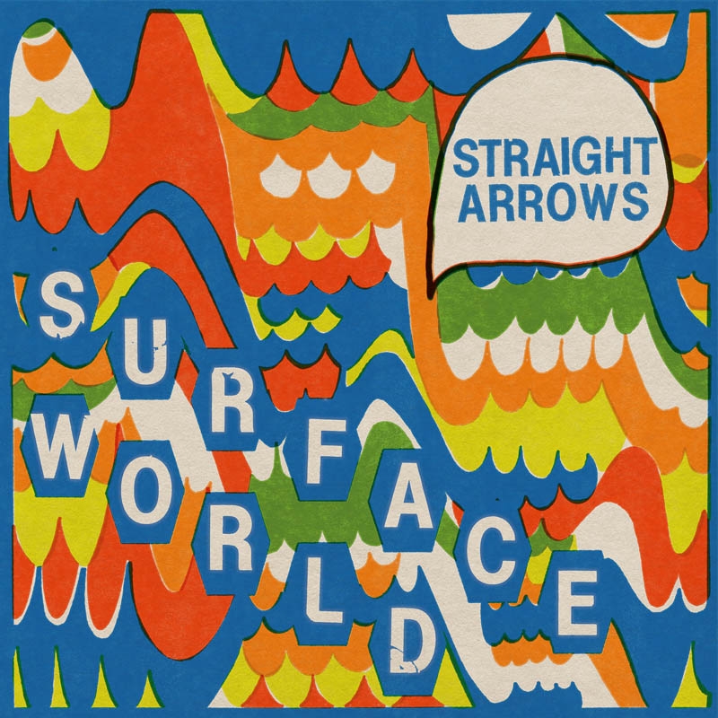 Straight Arrows - Surface World (LP)