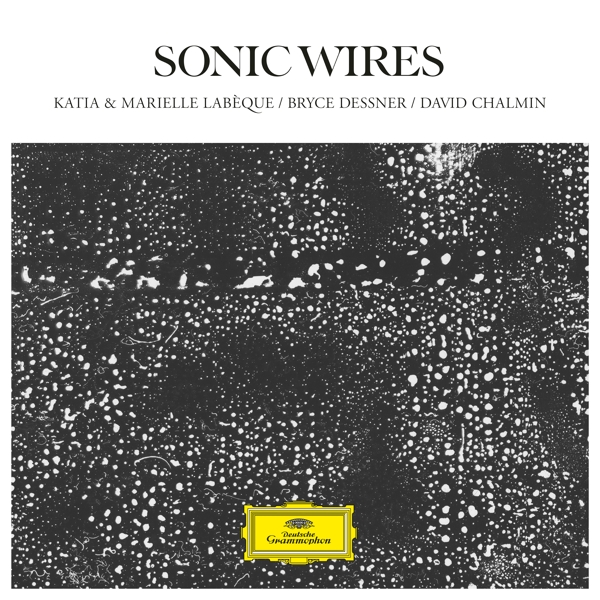 Katia Labèque, Marielle Labèque, David Chalmin & Bryce Dessner - Sonic Wires (CD)