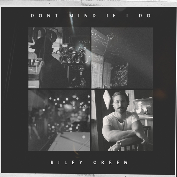 Riley Green - Don't Mind If I Do (CD)