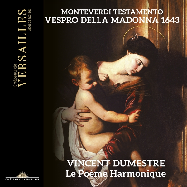 Le Poème Harmonique, Vincent Dumestre - Monteverdi: Testamento. Vespro Della Madonna 1643 (2 CD)
