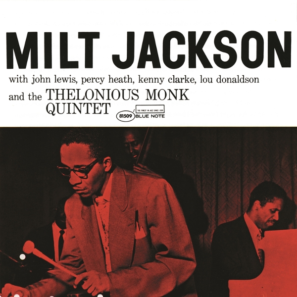 Milt Jackson, John Lewis, Percy Heath, Kenny Clarke & Lou Donaldson - Milt Jackson & The Thelonious Monk Quintet (UHQ-CD)