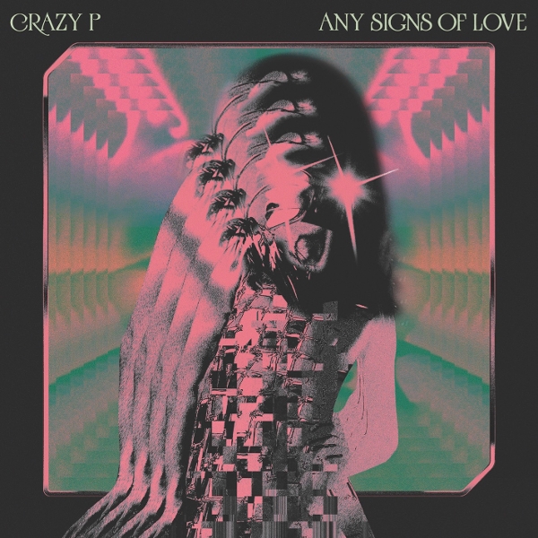 Crazy P - Any Signs Of Love (CD)