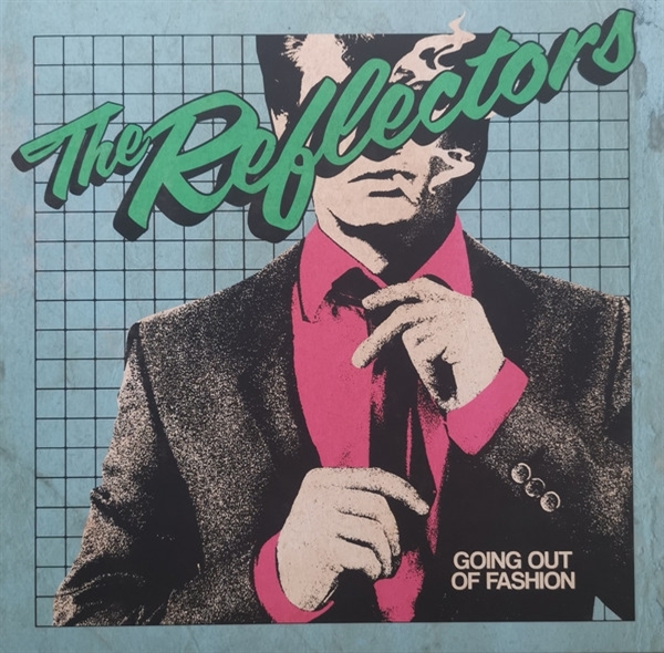 The Reflectors - Going Out Of Fashion (CD)