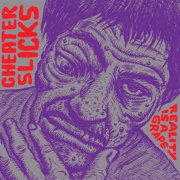 Cheater Slicks - Reality Is A Grape (LP)
